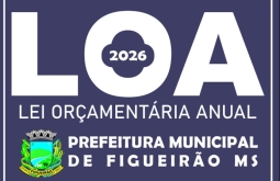 Lei Orçamentária de 2026 estima orçamento de R$ 70 milhões para Figueirão