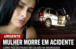 Ex-moradora de Alto Taquari morre em grave acidente na BR-158, em Cassilândia